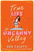 True Life In Uncanny Valley
