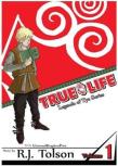 True Life (Legends Of Tye Series), Vol. 1