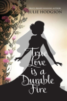 True Love Is A Durable Fire