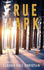 True Mark, An Alex The Fey Thriller