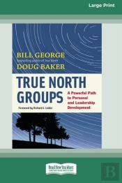 True North Groups: A Powerful Path To Pe