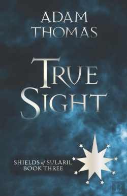Bertrand.pt - True Sight: Shields Of Sularil, Book Thr