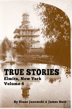 Bertrand.pt - True Stories Elmira, New York Volume 4