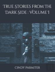 True Stories From The Dark Side