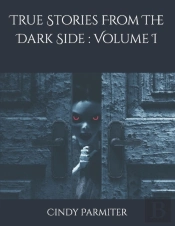 True Stories From The Dark Side
