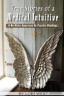 True Stories Of A Medical Intuitive: A No-Rules Approach To Psychic Readings