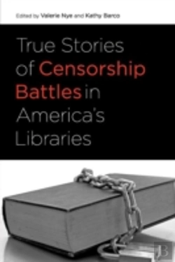 Bertrand.pt - True Stories Of Censorship Battles In America'S Libraries