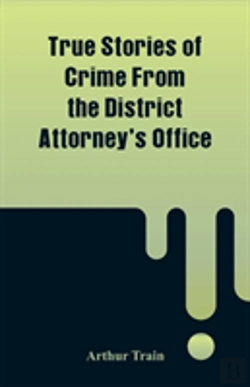 Bertrand.pt - True Stories Of Crime From The District Attorney'S Office