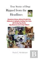 True Stories Of Dogs Ripped From The Headlines
