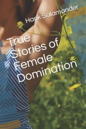 True Stories Of Female Domination