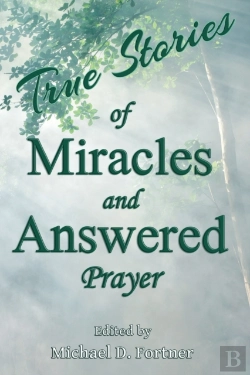 Bertrand.pt - True Stories Of Miracles And Answered Prayer