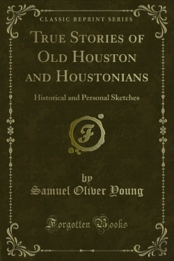 Bertrand.pt - True Stories Of Old Houston And Houstonians