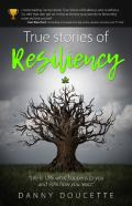 True Stories Of Resiliency