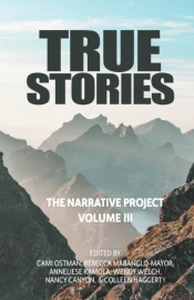True Stories: The Narrative Project Volu