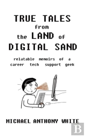 True Tales From The Land Of Digital Sand
