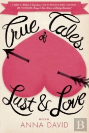 True Tales Of Lust And Love