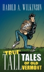 True Tall Tales Of Old Vermont