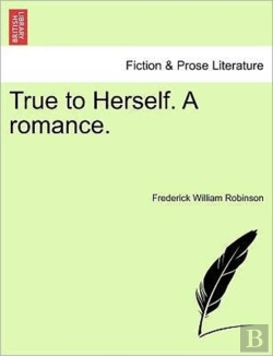 Bertrand.pt - True To Herself. A Romance.