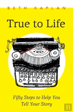 Bertrand.pt - True To Life: Fifty Steps To Help You Wr