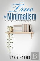 True To Minimalism