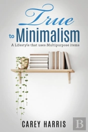 True To Minimalism