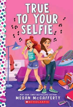 Bertrand.pt - True To Your Selfie: A Wish Novel