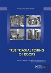 True Triaxial Testing Of Rocks