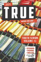 True Truth Serum Vol. 1