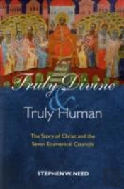Truly Divine And Truly Human