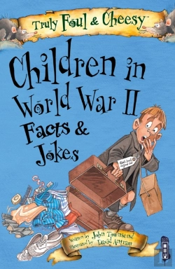 Bertrand.pt - Truly Foul & Cheesy Children In Wwii Facts And Jokes Book