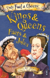 Truly Foul & Cheesy Kings & Queens Facts And Jokes Book