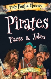 Truly Foul & Cheesy Pirates Facts And Jokes Book