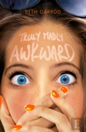 Truly Madly Awkward