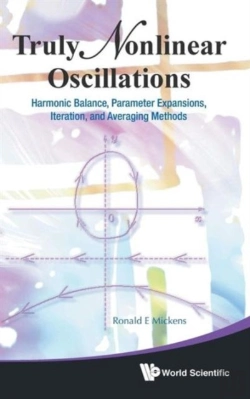 Bertrand.pt - Truly Nonlinear Oscillations: Harmonic Balance, Parameter Expansions, Iteration, And Averaging Methods