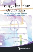 Truly Nonlinear Oscillations: Harmonic Balance, Parameter Expansions, Iteration, And Averaging Methods