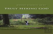 Truly Seeking God