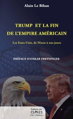 Bertrand.pt - Trump Et La Fin De L'Empire Américain : Les Etats-Unis, De Nixon À Nos Jours
