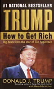 Trump: How To Get Rich