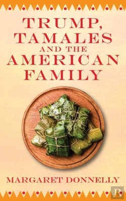 Bertrand.pt - Trump, Tamales And The American Family