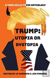 Trump Utopia Or Dystopia Anthology