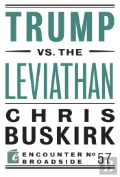 Trump Vs. The Leviathan
