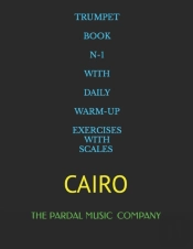 Trumpet Book N-1 With Daily Warm-Up Exercises With Scales