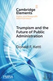 Trumpism And The Future Of Public Administration