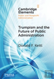 Trumpism And The Future Of Public Administration