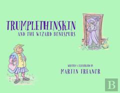 Trumplethinskin And The Wizard Bonespurs