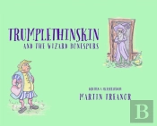 Trumplethinskin And The Wizard Bonespurs