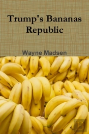 Trump'S Bananas Republic
