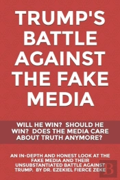 Trump'S Battle Against The Fake Media: W
