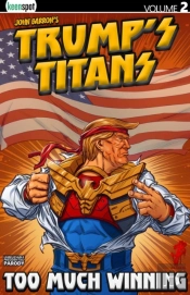 Trump'S Titans Vol. 2: Too Much Winning