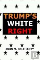Trump'S White Right